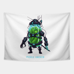 Pickle Hacker Cyborg Robot – Cybersecurity Programmer Tech Humor Rick Morty Gift Design Tapestry