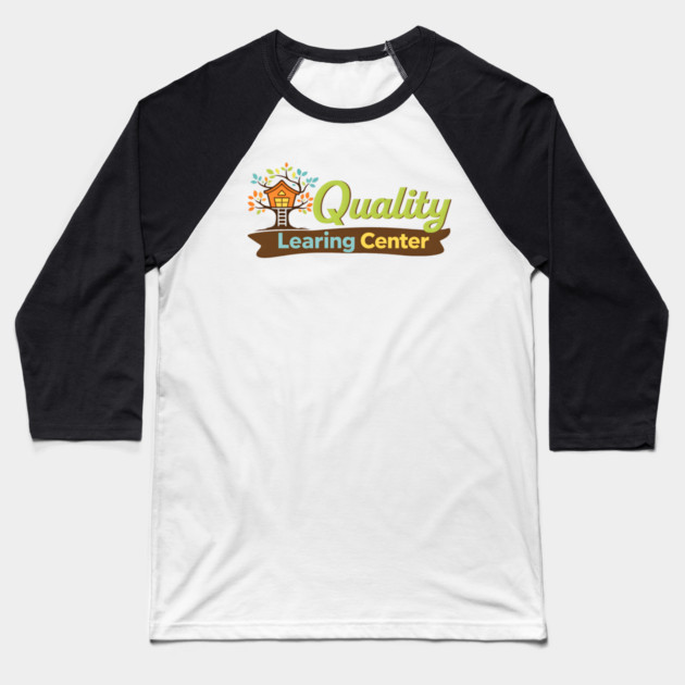 Quaity Learing Center Baseball T-Shirt by The WYLD Tribe