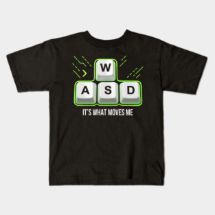 WASD It's What Moves Me Gamer Humor Kids T-Shirt