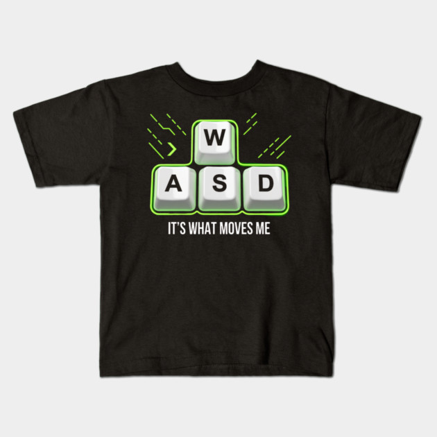 WASD It's What Moves Me Gamer Humor Kids T-Shirt by ArtistTee ⭐⭐⭐⭐⭐