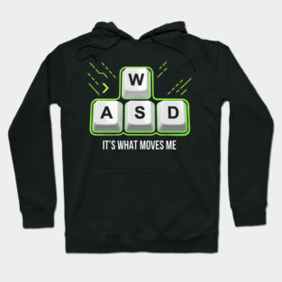 WASD It's What Moves Me Gamer Humor Hoodie