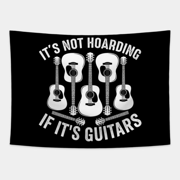 It's Not Hoarding If It's Guitars Music Lover Tapestry by ArtistTee ⭐⭐⭐⭐⭐