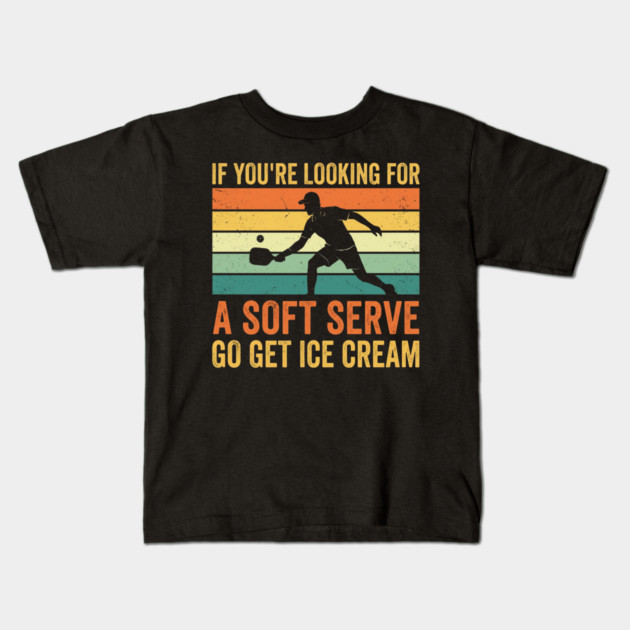 If You're Looking For A Soft Serve Go Get Ice Cream Pickleball Humor Kids T-Shirt by ArtistTee ⭐⭐⭐⭐⭐