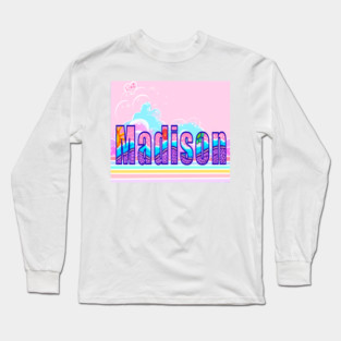 Madison girls and women’s  name Personalized in preppy girly aesthetic vibe Long Sleeve T-Shirt