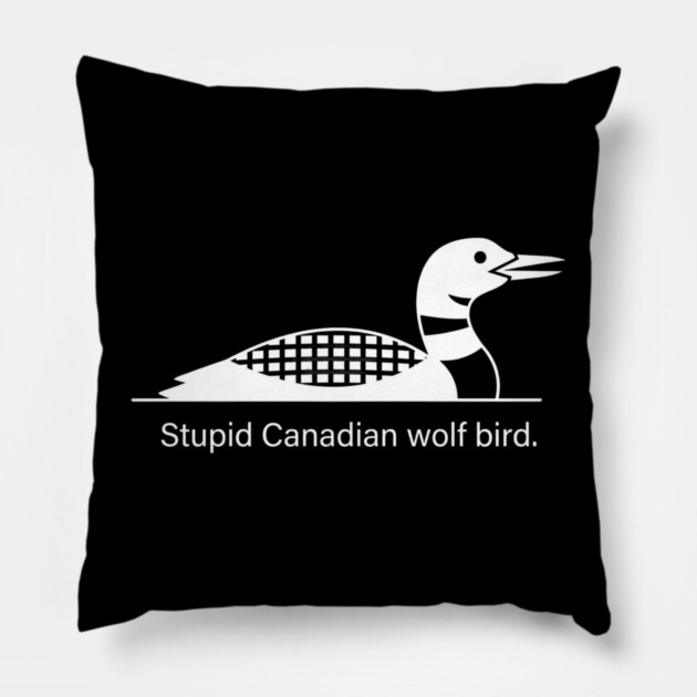 Stupid Canadian Wolf Bird Wildlife Humor Pillow by ArtistTee ⭐⭐⭐⭐⭐