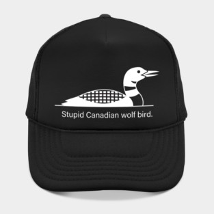 Stupid Canadian Wolf Bird Wildlife Humor Hat