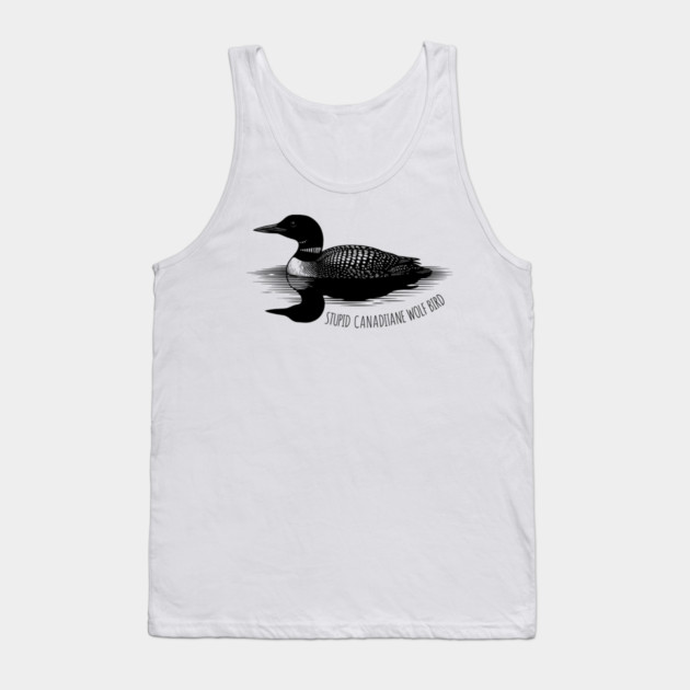 Stupid Canadian Wolf Bird Tank Top by ArtistTee ⭐⭐⭐⭐⭐