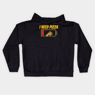 I Need Pizza Low Battery Food Lover Kids Hoodie
