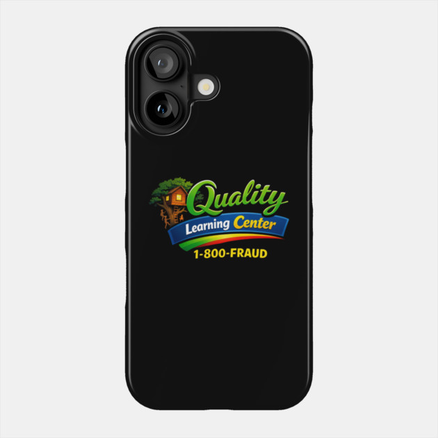 Quality Learning Center 1-800-FRAUD Funny Office Humor Phone Case by ArtistTee ⭐⭐⭐⭐⭐