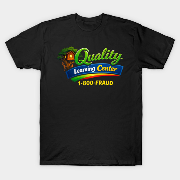 Quality Learning Center 1-800-FRAUD Funny Office Humor T-Shirt by ArtistTee ⭐⭐⭐⭐⭐