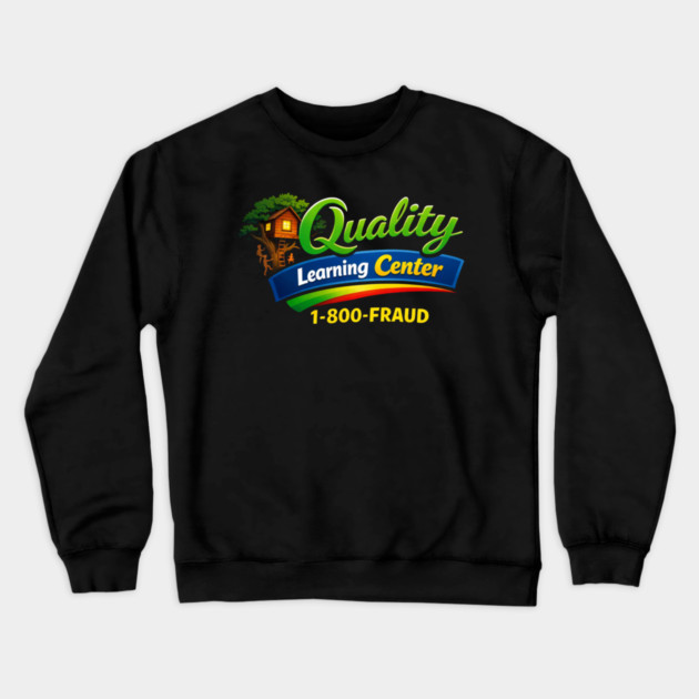 Quality Learning Center 1-800-FRAUD Funny Office Humor Crewneck Sweatshirt by ArtistTee ⭐⭐⭐⭐⭐
