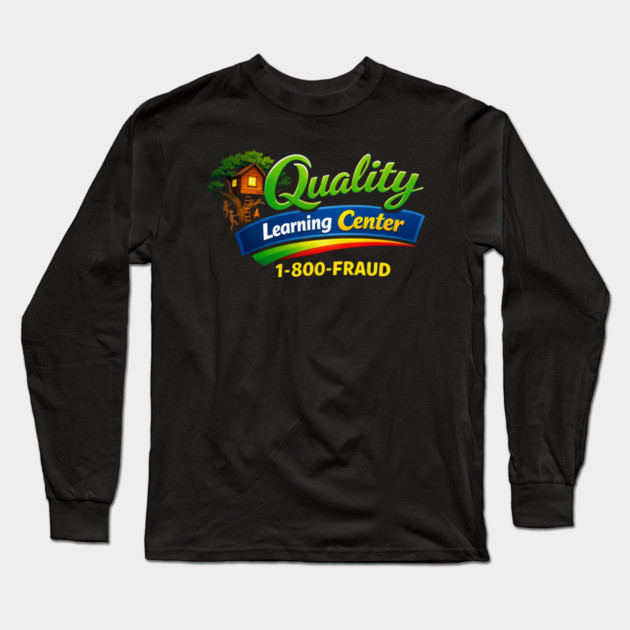 Quality Learning Center 1-800-FRAUD Funny Office Humor Long Sleeve T-Shirt by ArtistTee ⭐⭐⭐⭐⭐