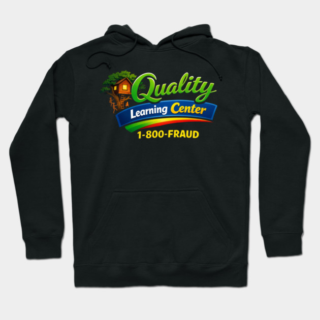 Quality Learning Center 1-800-FRAUD Funny Office Humor Hoodie by ArtistTee ⭐⭐⭐⭐⭐