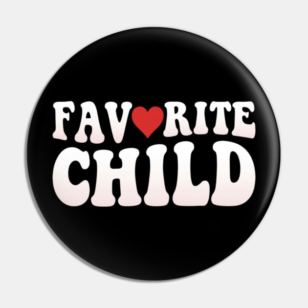 Favorite Child Heart Parent Family Pin by ArtistTee ⭐⭐⭐⭐⭐
