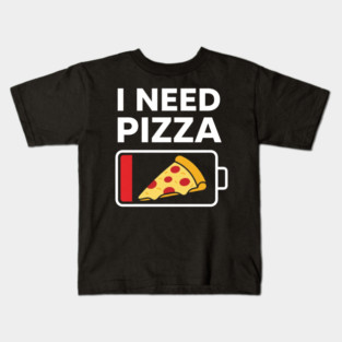 I Need Pizza Low Battery Funny Foodie Kids T-Shirt