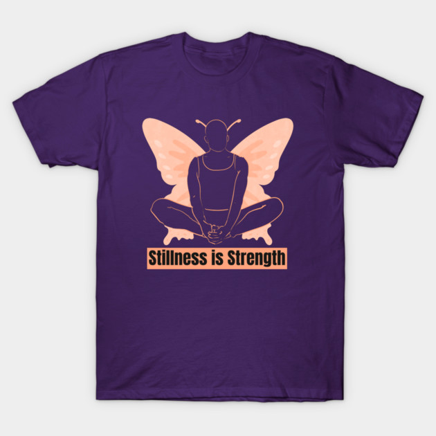 Stillness is Strength Meditation and Mindfulness T-Shirt by Lamount Tees
