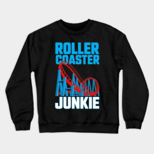 Roller Coaster Junkie Theme Park Thrill Seeker Crewneck Sweatshirt