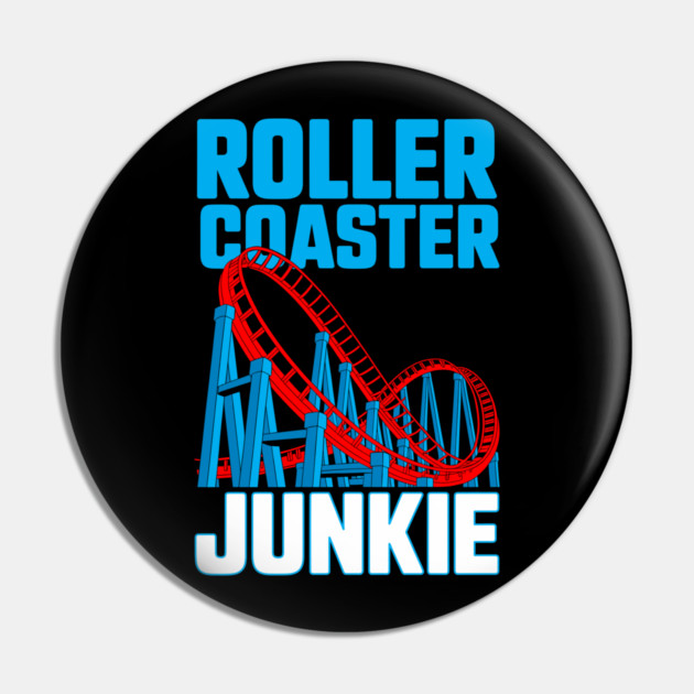 Roller Coaster Junkie Theme Park Thrill Seeker Pin by belownormal