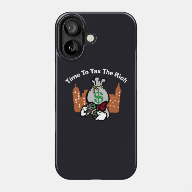 Time To Tax The Rich Phone Case by Charles's Store 8