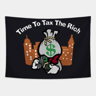 Time To Tax The Rich Tapestry