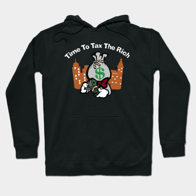 Time To Tax The Rich Hoodie by Charles's Store 8