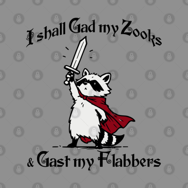 Raccoon Knight I Shall Gad My Zooks and Gast My Flabbers by Luxinda