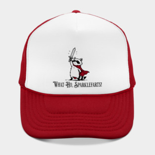 Raccoon Knight: What-Ho, Sparklefarts! Funny Design Hat