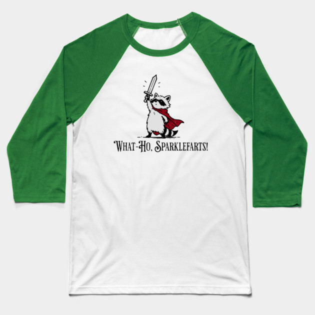 Raccoon Knight: What-Ho, Sparklefarts! Funny Design Baseball T-Shirt by Luxinda