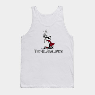 Raccoon Knight: What-Ho, Sparklefarts! Funny Design Tank Top
