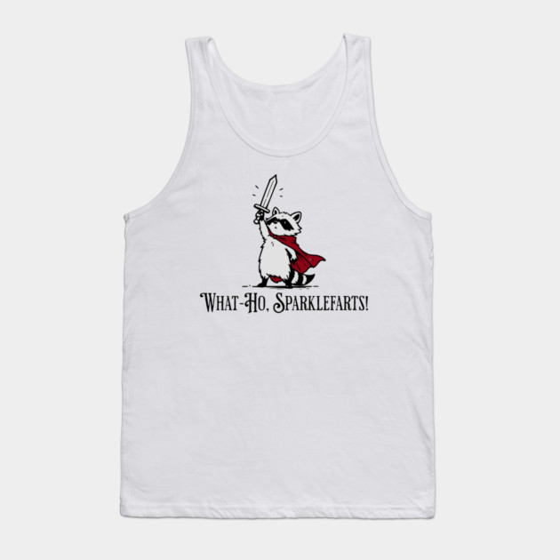 Raccoon Knight: What-Ho, Sparklefarts! Funny Design Tank Top by Luxinda