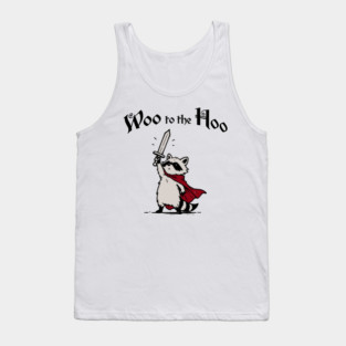 Cute Raccoon Knight Proclaims "Woo to the Hoo!" cheer Tank Top