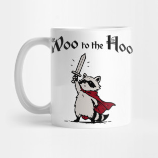 Cute Raccoon Knight Proclaims "Woo to the Hoo!" cheer Mug
