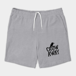 Angry black crow perched on CROW AWAY (go away) design Shorts
