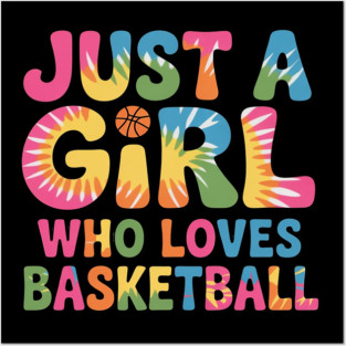 Just A Girl Who Loves Basketball Apparel Basketball Player Posters and Art