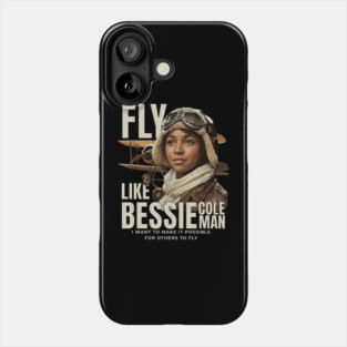 Fly Like Bessie Coleman - Black History Phone Case