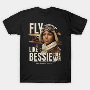 Fly Like Bessie Coleman - Black History T-Shirt