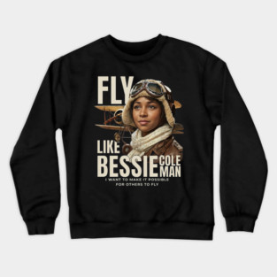 Fly Like Bessie Coleman - Black History Crewneck Sweatshirt
