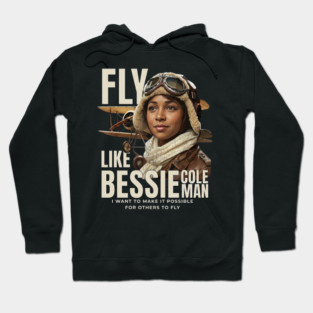 Fly Like Bessie Coleman - Black History Hoodie