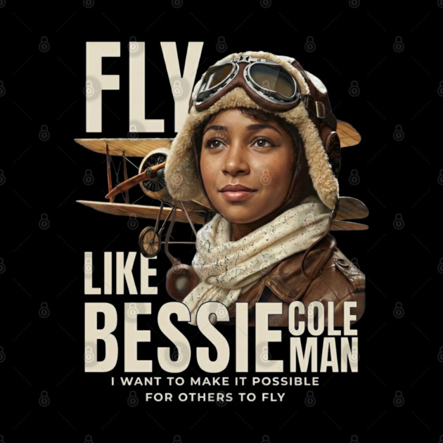 Fly Like Bessie Coleman - Black History by UrbanLifeApparel