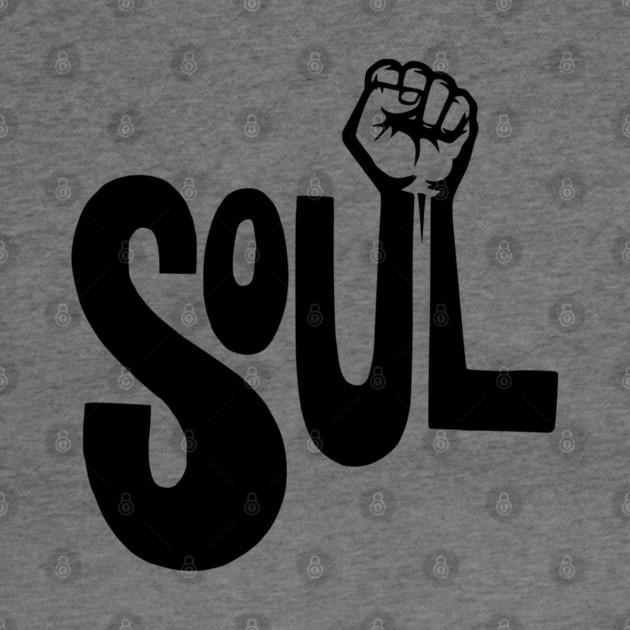 Soul Power - Retro Raised Fist by UrbanLifeApparel