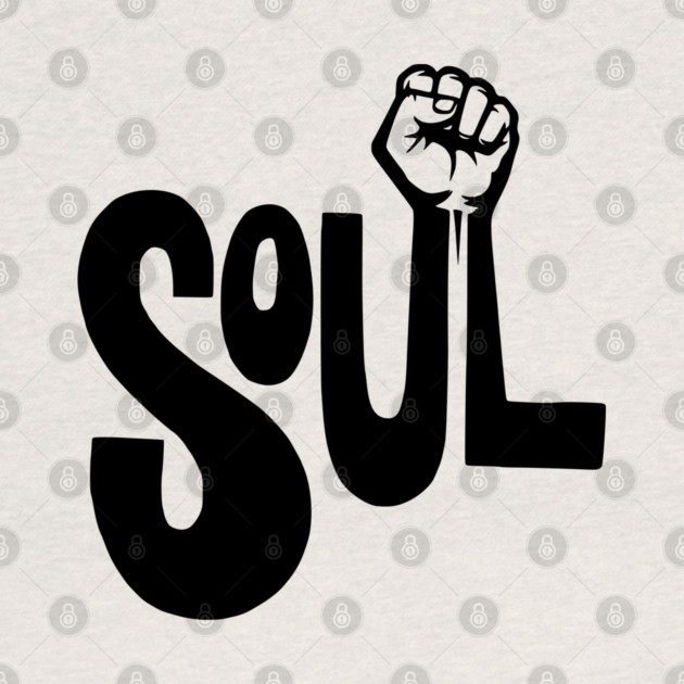 Soul Power - Retro Raised Fist by UrbanLifeApparel