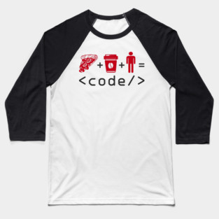 Pizza Coffee Coder Geek Life Baseball T-Shirt
