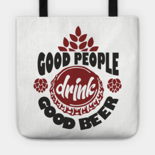 Good People Drink Good Beer Weekend Vibes Tote