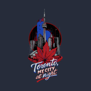 Toronto, my city at night T-Shirt