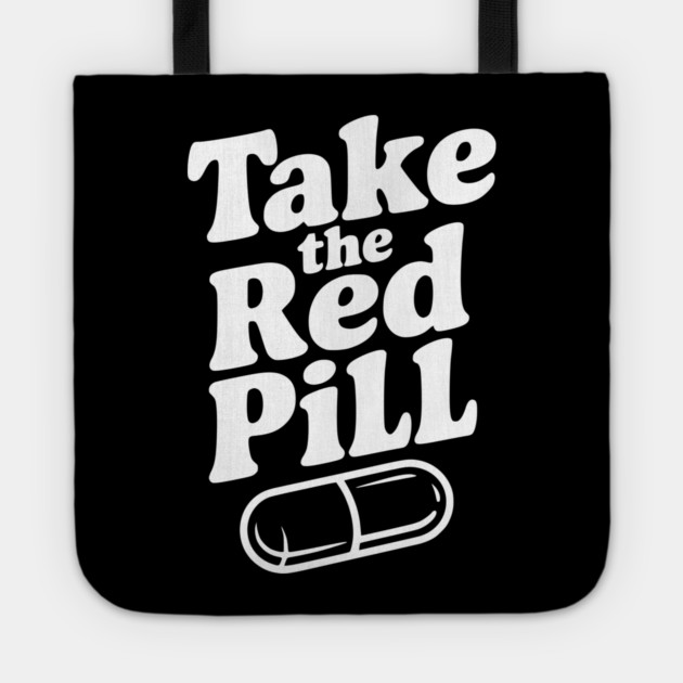 Take the Red Pill Tote by Frank Ring