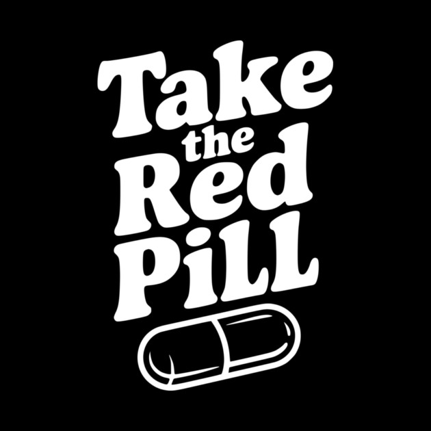 Take the Red Pill by Frank Ring