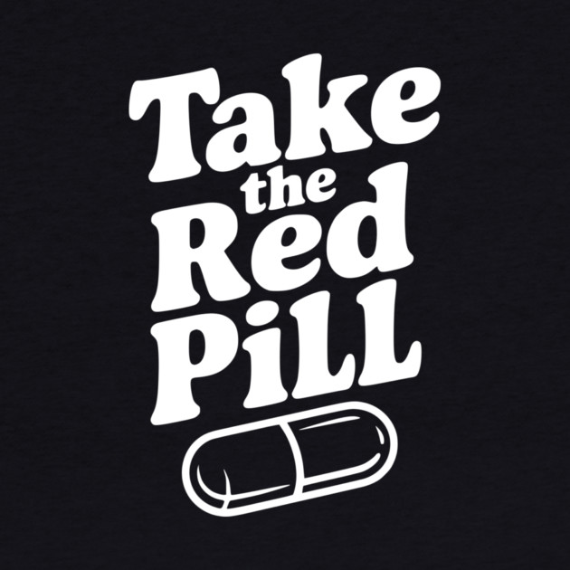 Take the Red Pill by Frank Ring