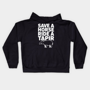 Save a Horse Ride a Tapir Kids Hoodie