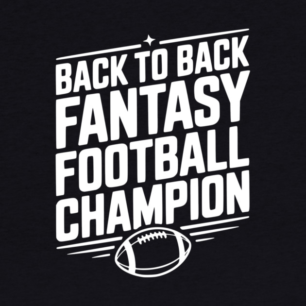 Back to Back Fantasy Football Champion by Frank Ring