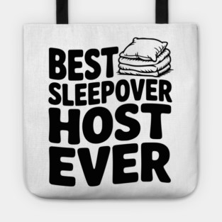 Best Sleepover Host Ever Tote